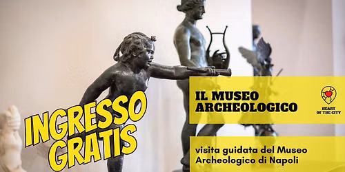 Il Museo Archeologico di Napoli - ingresso gratis - visita guidata