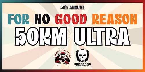 For No Good Reason 50KM Ultra
