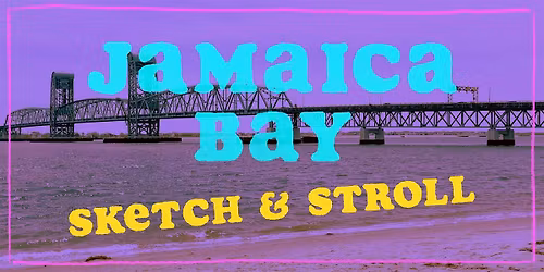 Jamaica Bay Sketch & Stroll