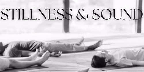 Stillness & Sound
