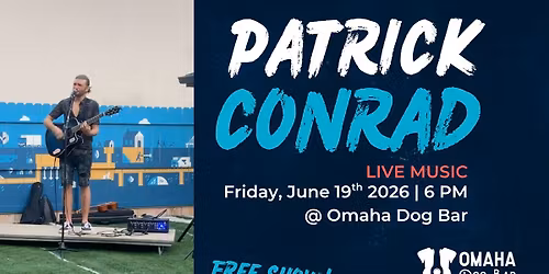 Live music @ Omaha Dog Bar - Patrick Conrad