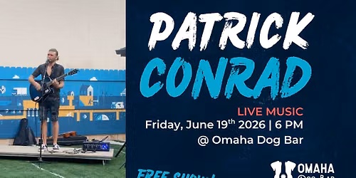 Live music @ Omaha Dog Bar - Patrick Conrad