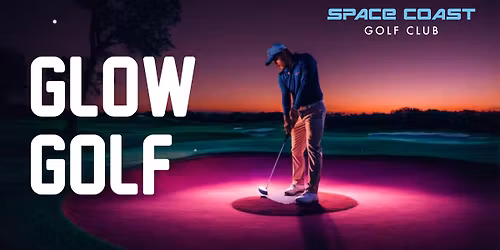 \u2728\u26f3\ufe0f Thanksgiving Eve Glow Golf & After Party