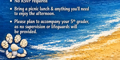 5th Grade Moving Up Beach Hang (celebrate 5th graders moving up from LADSBS to NCRMS)