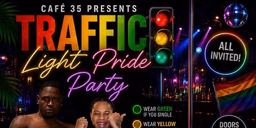 Traffic Light Pride Party w Mk Phillips and Darryl  Hobson