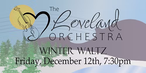 The Loveland Orchestra: Winter Waltz