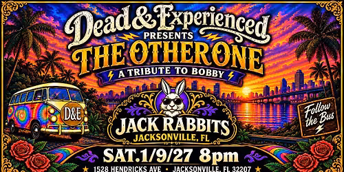 DEAD & EXPERIENCED PRESENTS: THE OTHER ONE - A TRIBUTE TO BOBBY - LIVE FROM JACK RABBITS