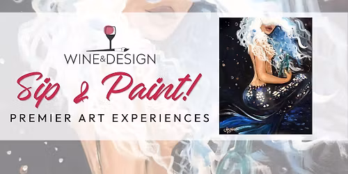 Sip & Paint! "Silverleaf Mermaid"
