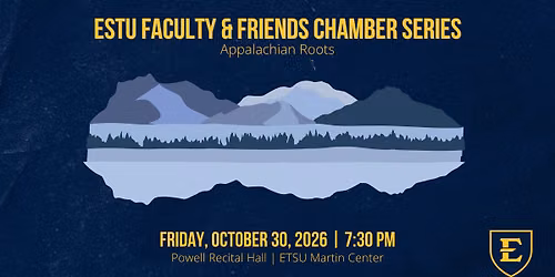 ETSU Faculty & Friends Chamber Series: Appalachian Roots