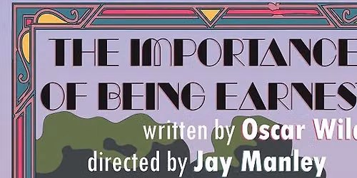 The Importance of Being Earnest, by Oscar Wilde