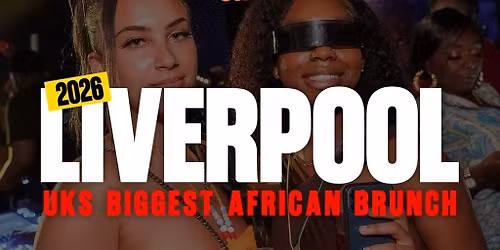 LIVERPOOL 9th May - Afrobeats N Brunch - Joy is coming