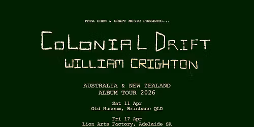 William Crighton "Colonial Drift" Album Tour