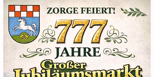 777 Jahre Zorge \u2013 Der gro\u00dfe JUBIL\u00c4UMS-MARKT am Stauffenberg