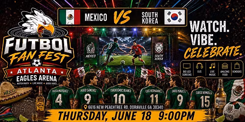 Futbol Fan Fest - Mexico vs South Korea