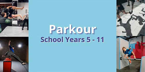 PK2Au26 - PARKOUR AFTER SCHOOL - SCH YR 5-11 -- X11W