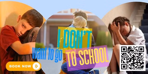 Help! My Child Doesn't Want to Go to School - Parent\/Carer Support Workshop