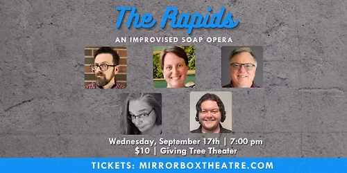 The Rapids: An Improvised Soap Opera (September\/Season Finale)