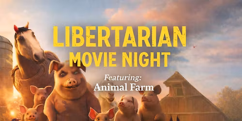 Libertarian Movie Night - Olympia