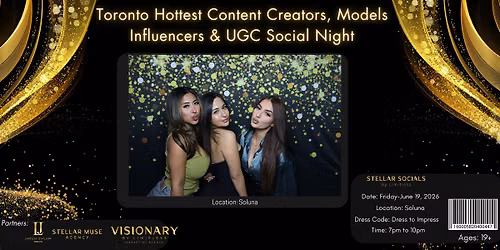 Toronto Hottest Content Creators, Influencers, Models & UGC Social Night