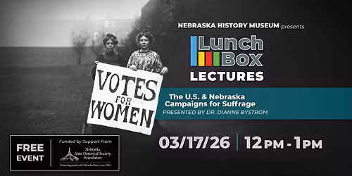 Lunchbox Lecture: Votes for Women: The U.S. and Nebraska Campaigns for Suffrage
