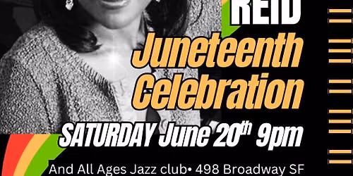 Saturday June 20th: 9pm JANICE MAXIE REID: Juneteenth on June 20th: Keys Jazz Bistro North Beach SF