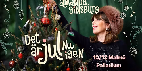 Amanda Ginsburg - Det \u00e4r jul nu igen | 10\/12 Malm\u00f6, Palladium