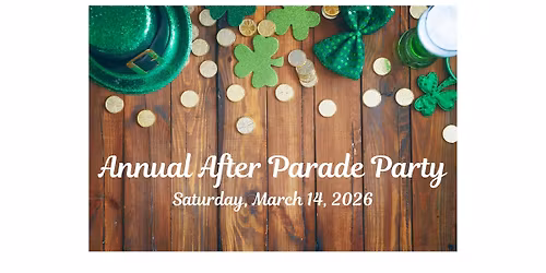 ANNUAL AFTER PARADE PARTY