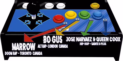 Un autre hip-hop concert : MARROW (Canada) + BO GUS (Canada) + JOSE NARVAEZ & QUEEN COOX (Saint\u00e9)