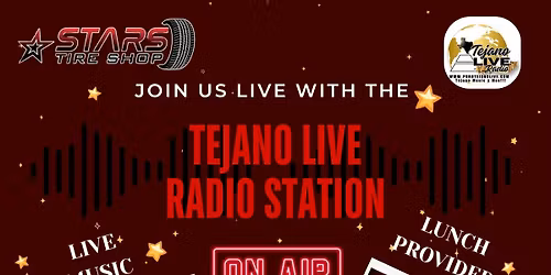 Stars Tire Shop- Tejano Live Radio Station Event