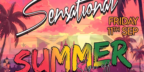 Sensational: Summer Sign Off 2026