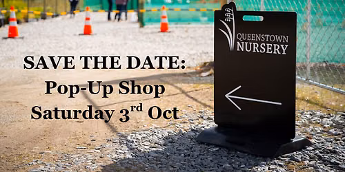 \ud83c\udf3f Queenstown Nursery Pop-Up Shop
