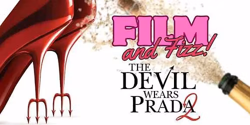 FILM + FIZZ: The Devil Wears Prada