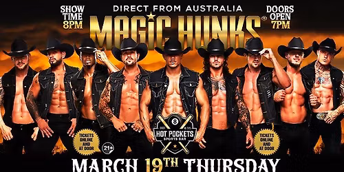 Mar 19th: Palatine, IL - MAGIC HUNKS\u00ae AUSTRALIA TAKEOVER at Hot Pockets