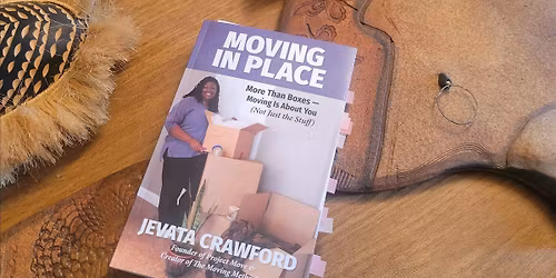 "Moving in Place\u201d the Book Release & Curated Estate Sale w\/ Jevata Crawford