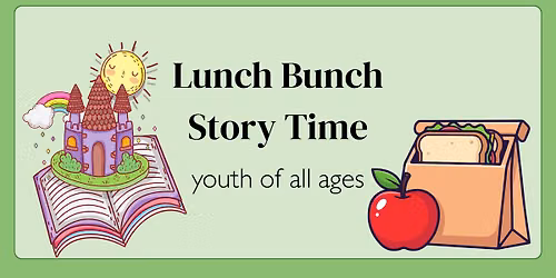 Lunch Bunch Story Time (Youth of All Ages)