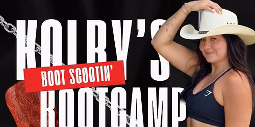 Kolby\u2019s Boot Scootin\u2019 Bootcamp