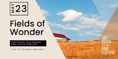 Salt Creek Song Festival | Fields of Wonder