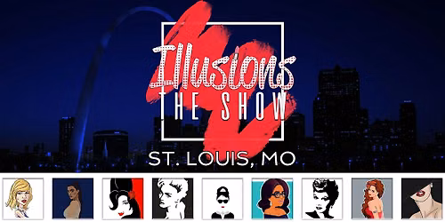 Illusions The Drag Queen Show St. Louis - Drag Queen Dinner Show St Louis