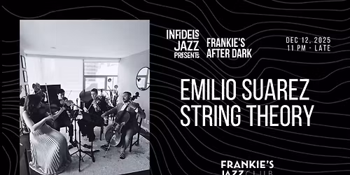 Infidels Jazz Presents: Emilio Suarez String Theory