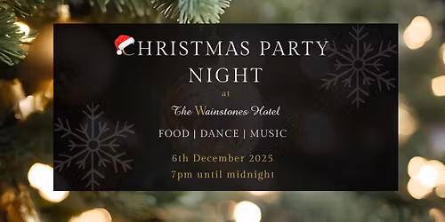 Christmas Party Night at The Wainstones Hotel | Saturday 6th December