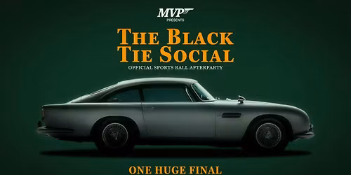 MVP: THE BLACK TIE SOCIAL (SPORTS BALL '26 AFTER-PARTY) \/\/ HOWLERS \/\/ 03.05.26