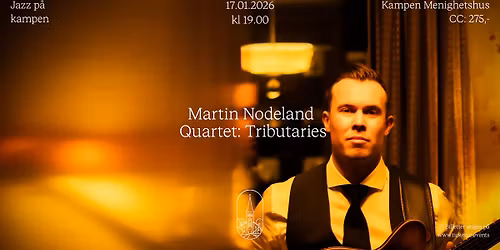 Jazz p\u00e5 Kampen: Martin Nodeland Quartet: Tributaries