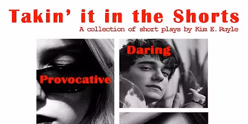 Takin\u2019 it in the Shorts (5 short plays)