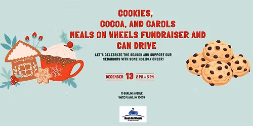 Cookies, Cocoa, and Carols Meals on Wheels Fundraiser