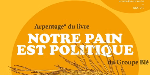 Arpentage du livre "Notre pain est politique"