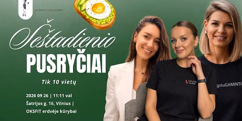 \u0160E\u0160TADIENIO PUSRY\u010cIAI | VILNIUS | 09.26 | " OKSFIT" ERDV\u0116 K\u016aRYBAI