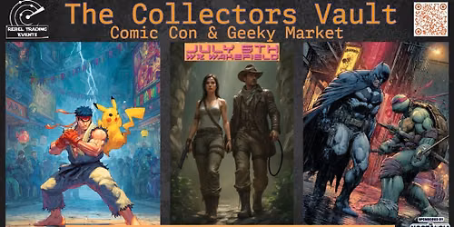 The Collectors Vault - Comic Con & Geeky Market
