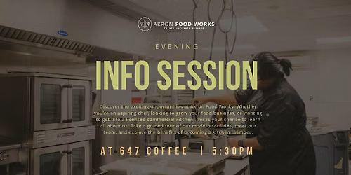Akron Food Works Info Session - Evening Session