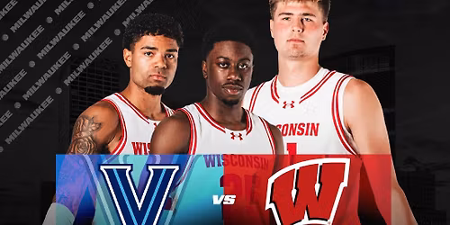 Milwaukee Hoops Showdown: Wisconsin vs. Villanova AND Milwaukee vs. South Dakota