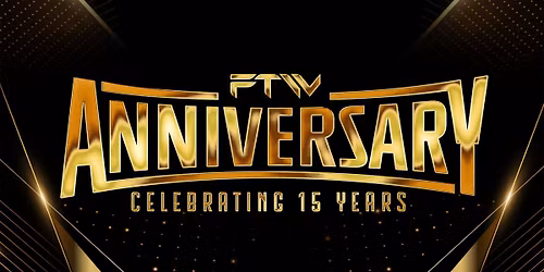 FTW 15TH Anniversary